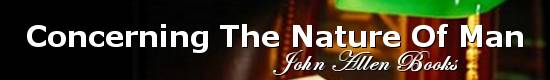 Concerning The Nature Of Man