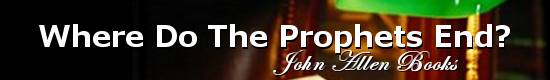 Where Do The Prophets End?
