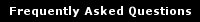 Click for Frequently Asked Questions